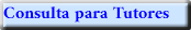 Consulta para Tutores